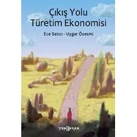 Çıkış Yolu Türetim Ekonomisi - Uygar Özesmi - Yeni İnsan Yayınevi