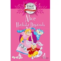 Alice Harikalar Diyarında – Ünlü Masallar - Kolektif - Ren Çocuk