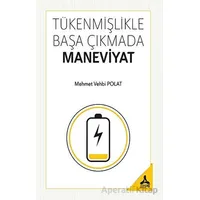 Tükenmişlikle Başa Çıkmada Maneviyat - Mehmet Vehbi Polat - Sonçağ Yayınları