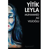 Yitik Leyla - Muhammed Ali Velioğlu - Sarmal Kitabevi