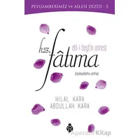 Ehl-i Beytin Annesi Hz. Fatıma - Hilal Kara - Uğurböceği Yayınları
