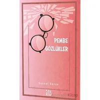 Pembe Gözlükler - Şevval Ökten - 40 Kitap