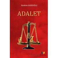 Adalet - İbrahim Kadıoğlu - Ateş Yayınları