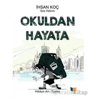 Okuldan Hayata - İhsan Koç - Ateş Yayınları