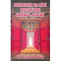 Fahreddin Er-Razi Tefsiri’nde Garibu’l Kur’ân - Bayram Aktaş - Cinius Yayınları
