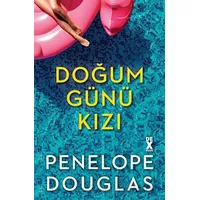 Doğum Günü Kızı - Penelope Douglas - Dex Yayınevi