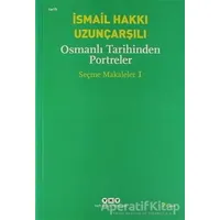 Osmanlı Tarihinden Portreler - İsmail Hakkı Uzunçarşılı - Yapı Kredi Yayınları