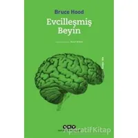 Evcilleşmiş Beyin - Bruce Hood - Yapı Kredi Yayınları