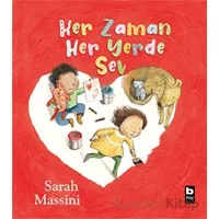 Her Zaman Her Yerde Sev - Sarah Massini - Bilgi Yayınevi