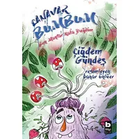 Canavar Bumbum - Ben Mantar Kafa Değilim - Çiğdem Gündeş - Bilgi Yayınevi