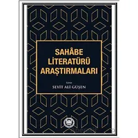 Sahabe Literatürü Araştırmaları - Seyit Ali Güşen - Marmara Üniversitesi İlahiyat Fakültesi Vakfı