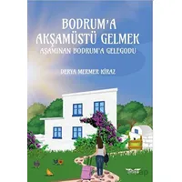 Bodrum’a Akşamüstü Gelmek - Derya Mermer Kiraz - Perseus