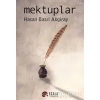 Mektuplar - Hasan Basri Akgiray - Scala Yayıncılık