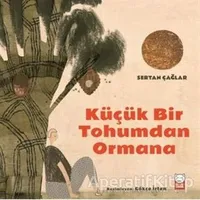 Küçük Bir Tohumdan Ormana - Sertan Çağlar - Kırmızı Kedi Çocuk