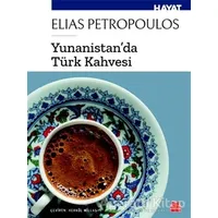 Yunanistanda Türk Kahvesi - Elias Petropoulos - Kırmızı Kedi Yayınevi