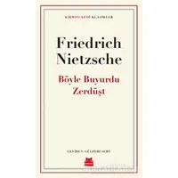 Böyle Buyurdu Zerdüşt - Friedrich Wilhelm Nietzsche - Kırmızı Kedi Yayınevi