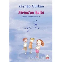 Sirius’un Kalbi - Cerenin Tuhaf Maceraları 3 - Zeynep Gürkan - Kırmızı Kedi Çocuk