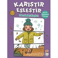 Mevsimleri Keşfet - Karıştır Eşleştir - M. Sacide Kafalı - Sincap Kitap