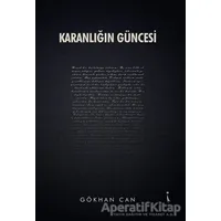 Karanlığın Güncesi - Gökhan Can - İkinci Adam Yayınları
