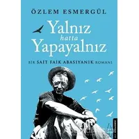 Yalnız Hatta Yapayalnız - Özlem Esmergül - Destek Yayınları