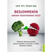 Beslenmenin Kanser Tedavisindeki Gücü - Dilşat Baş - Destek Yayınları