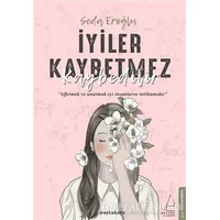 İyiler Kaybetmez Kaybedilir - Seda Eroğlu - Destek Yayınları