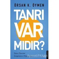 Tanrı Var Mıdır? - Örsan K. Öymen - Destek Yayınları