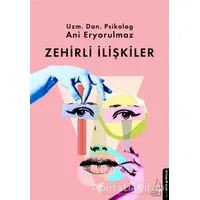 Zehirli İlişkiler - Ani Eryorulmaz - Destek Yayınları