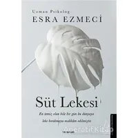 Süt Lekesi - Esra Ezmeci - Destek Yayınları