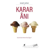 Karar Anı - Jonah Lehrer - Ayrıntı Yayınları