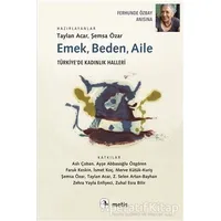 Emek, Beden, Aile - Şemsa Özar - Metis Yayınları
