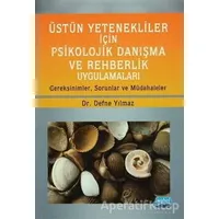 Üstün Yetenekliler İçin Psikolojik Danışma ve Rehberlik Uygulamaları