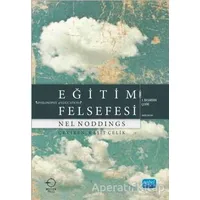 Eğitim Felsefesi - Nel Noddings - Nobel Akademik Yayıncılık