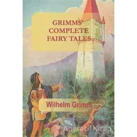 Grimms Complete Fairy Tales - Wilhelm Grimm - Gece Kitaplığı