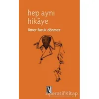 Hep Aynı Hikaye - Ömer Faruk Dönmez - İz Yayıncılık