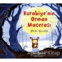 Kurabiyenin Orman Macerası - Debi Gliori - İş Bankası Kültür Yayınları