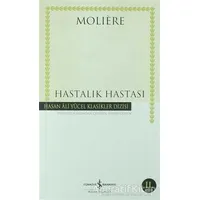 Hastalık Hastası - Moliere - İş Bankası Kültür Yayınları