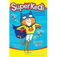 Süperkedi Kızarmış Patates Hırsızına Karşı - Jeanne Willis - İş Bankası Kültür Yayınları