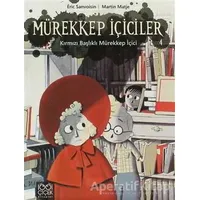 Mürekkep İçiciler Cilt 4 - Kırmızı Başlıklı Mürekkep İçici - Eric Sanvoisin - 1001 Çiçek Kitaplar