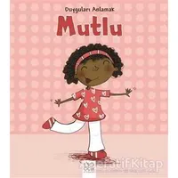 Duyguları Anlamak - Mutlu - Isabel Thomas - 1001 Çiçek Kitaplar