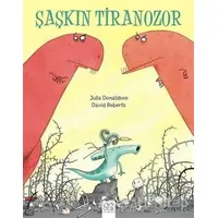 Şaşkın Tiranozor - David Roberts - 1001 Çiçek Kitaplar
