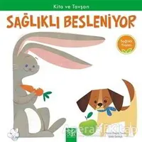 Kita ve Tavşan Sağlıklı Besleniyor - Sağlıklı Yaşam - Thomas Kingsley Troupe - 1001 Çiçek Kitaplar