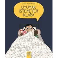 Uyumak İstemeyen Klara - Nadine Brun-Cosme - 1001 Çiçek Kitaplar