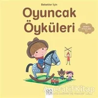 Bebekler İçin Oyuncak Öyküleri - Ghislaine Biondi - 1001 Çiçek Kitaplar