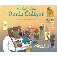 Minik Ayıcıklar Okula Gidiyor - Heather Maisner - 1001 Çiçek Kitaplar