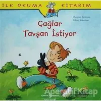 İlk Okuma Kitabım - Çağlar Tavşan İstiyor - Sabine Kraushaar - İş Bankası Kültür Yayınları