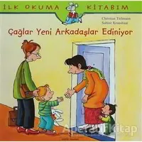 Çağlar Yeni Arkadaş Ediniyor - Sabine Kraushaar - İş Bankası Kültür Yayınları