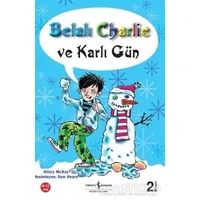 Belalı Charlie ve Karlı Gün - Hilary Mckay - İş Bankası Kültür Yayınları