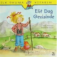 Elif Dağ Gezisinde - Annette Steinhauer - İş Bankası Kültür Yayınları