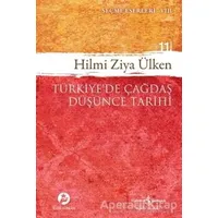 Türkiye’de Çağdaş Düşünce Tarihi - Hilmi Ziya Ülken - İş Bankası Kültür Yayınları